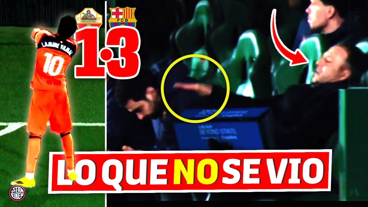 😱 Del GOLAZO de LAMINE YAMAL al CABREO de FLICK 🤬🔥 LO QUE NO SE VIO del ELCHE 1-3 BARÇA ⛔