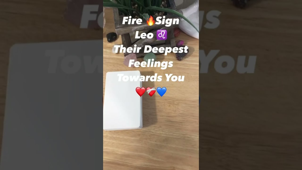 Fire 🔥 Sign Leo ♌️ Their Deepest Feelings Towards You ❤️❤️&zwj;🩹💙 #shorts