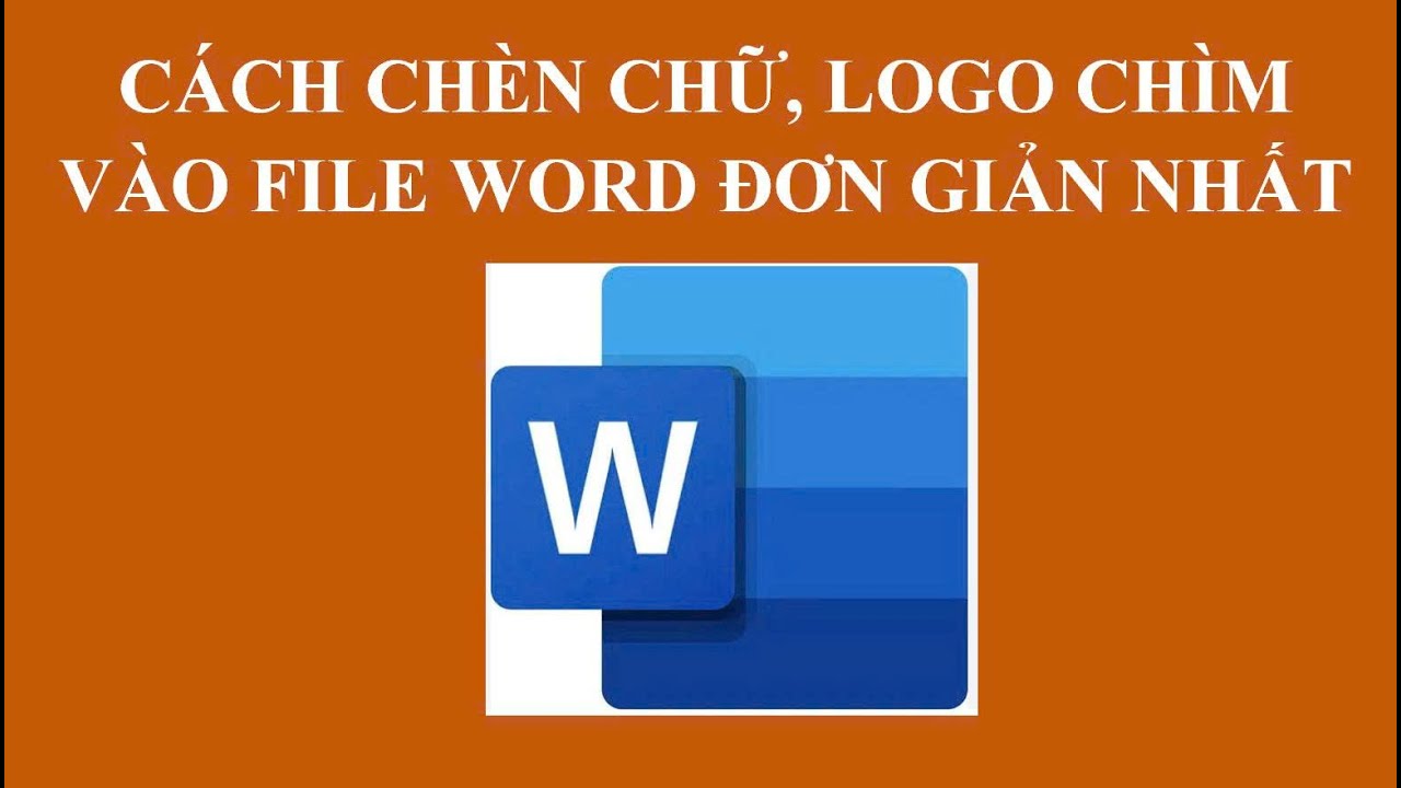 Cách chèn chữ, hình ảnh, logo chìm vào file Word đơn giản nhất