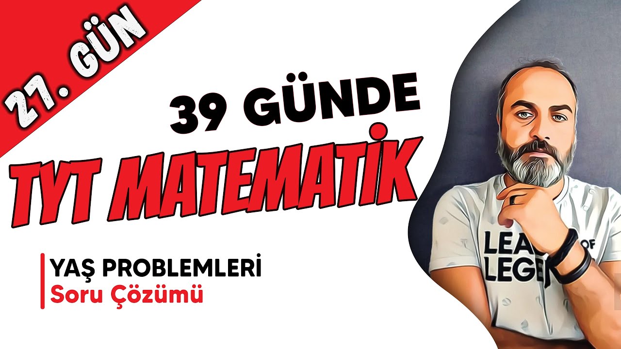 Yaş Problemleri Soru Çözümü  - Tyt Matematik