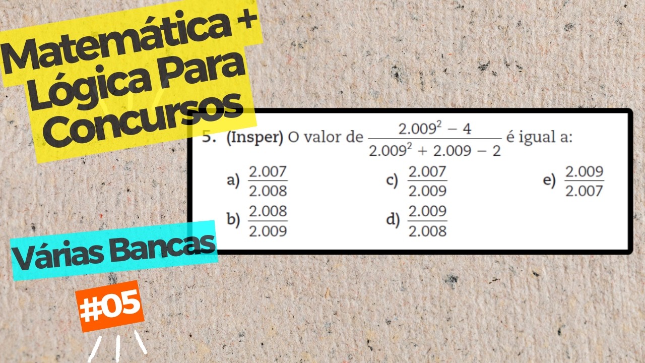 Insper | Raciocínio Matemático – Fatoração e Produtos Notáveis
