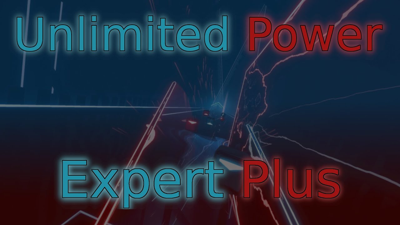Unlimited Power (Expert Plus) - Beat Saber