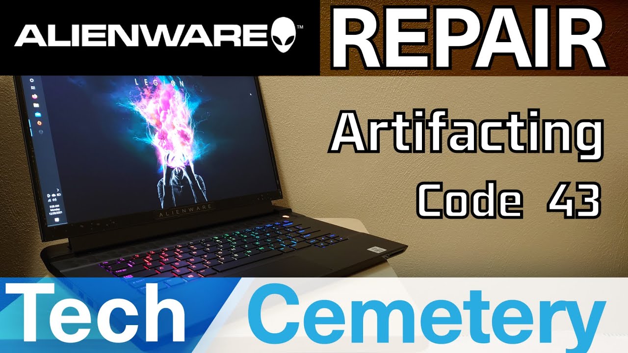 Alienware M15 R3 Repair - Artifacting, Code 43