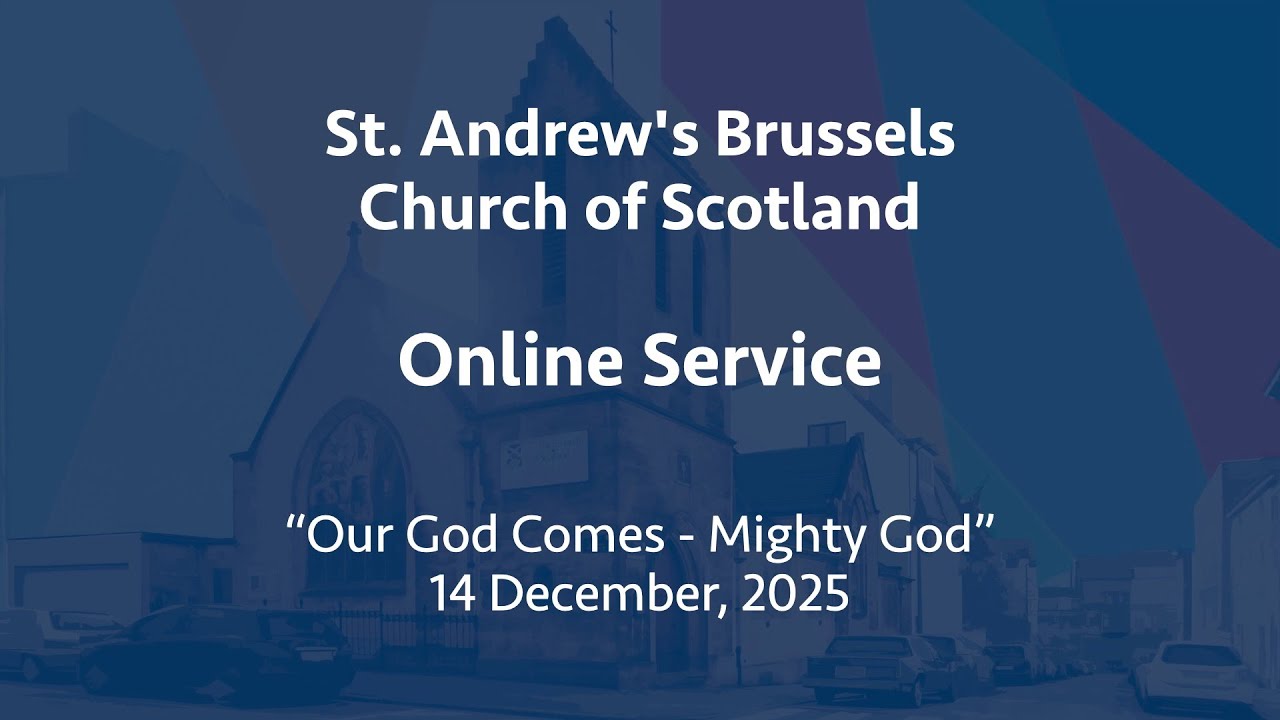 St Andrew's Church of Scotland, Brussels, online service, Sunday, 14 December, 2025