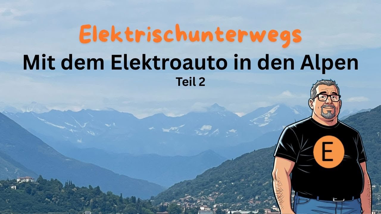 Mit dem Elektroauto in den Alpen Teil 2