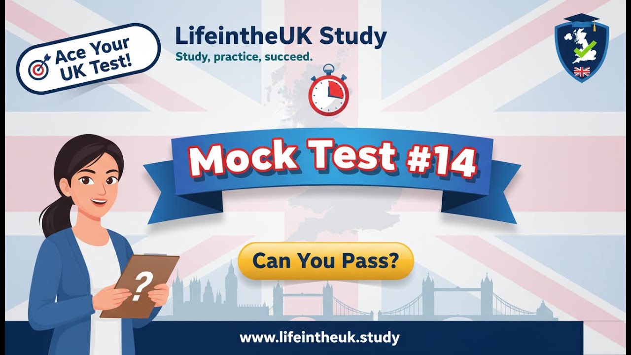 Life in the UK Mock Test#14 – Free UK Citizenship Practice Exam