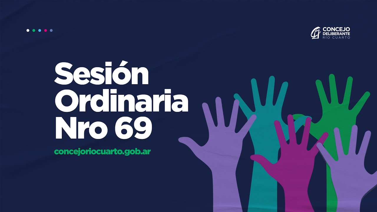Sesión  N° 69 Parte 1 - Concejo Deliberante de Río Cuarto 2025 - Directo