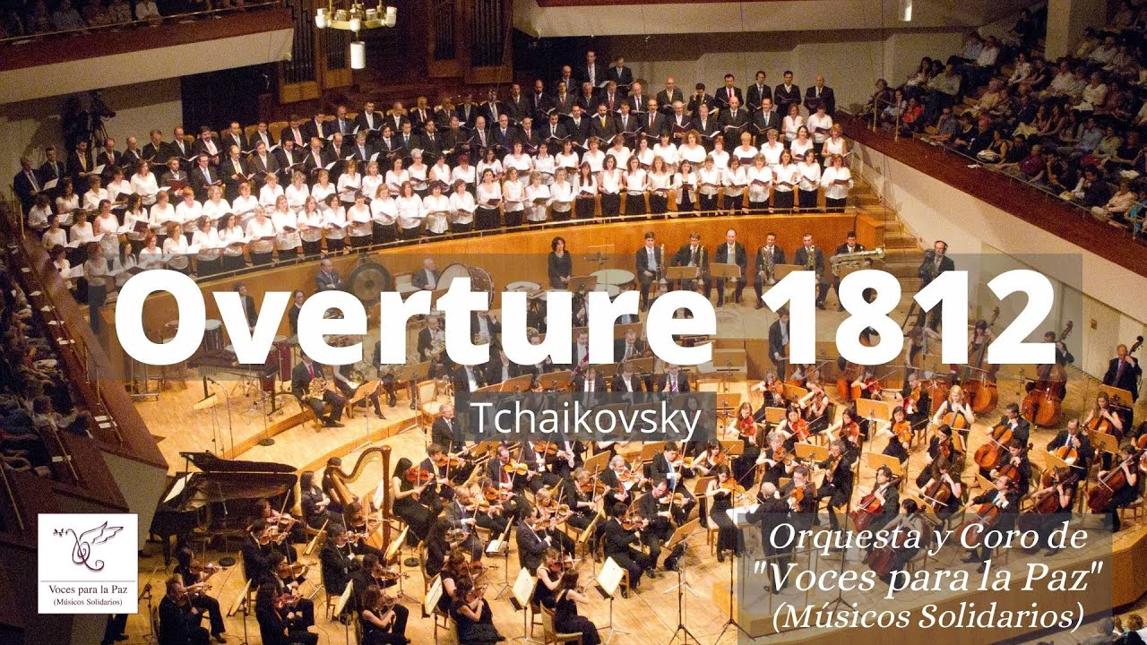 Obertura 1812. P.I. Tchaikovski. Voces para la Paz