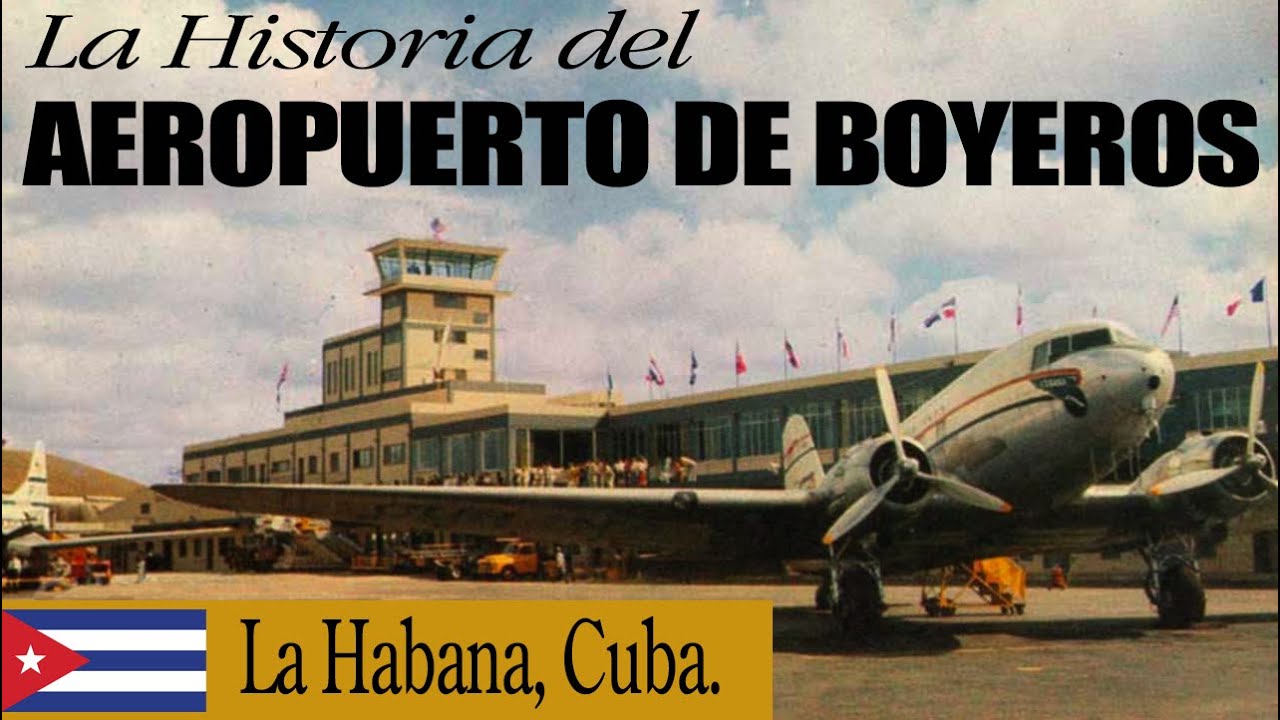 ✈️ Historia del Aeropuerto José Martí: De orgullo republicano al abandono castrista