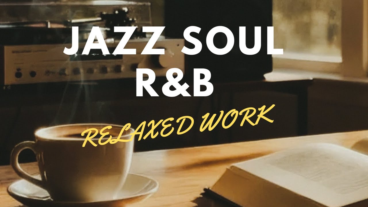 Relaxed Jazz R&B for Creative Work | Calm Focus Music