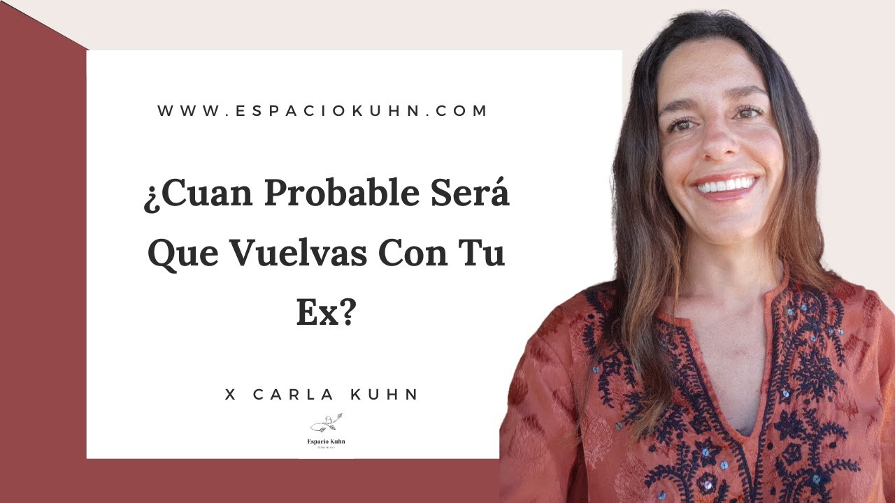 ¿Cuan Probable Será Que Vuelvas Con Tu Ex?
