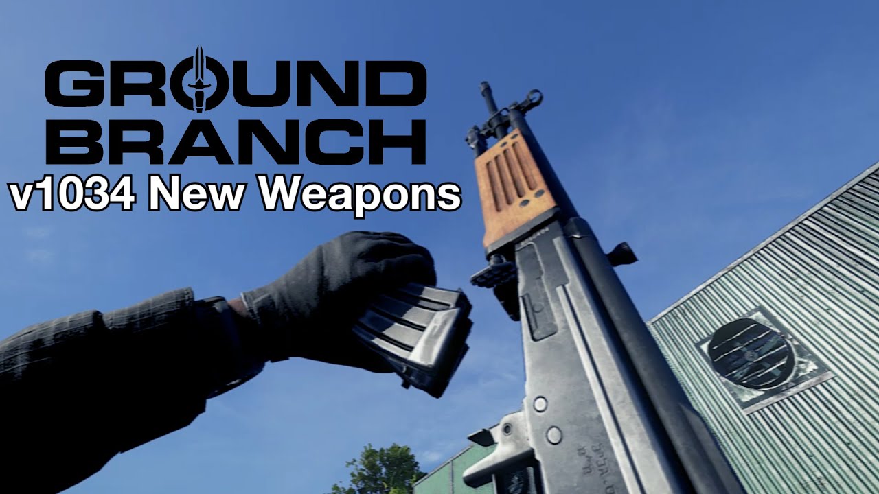 GROUND BRANCH (CTE) - v1034 New Weapons Showcase