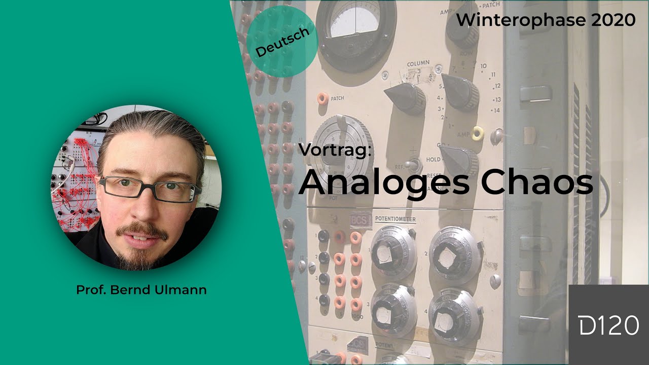 Winterophase 2020 -  Prof. Bernd Ulmann: Analog Chaos