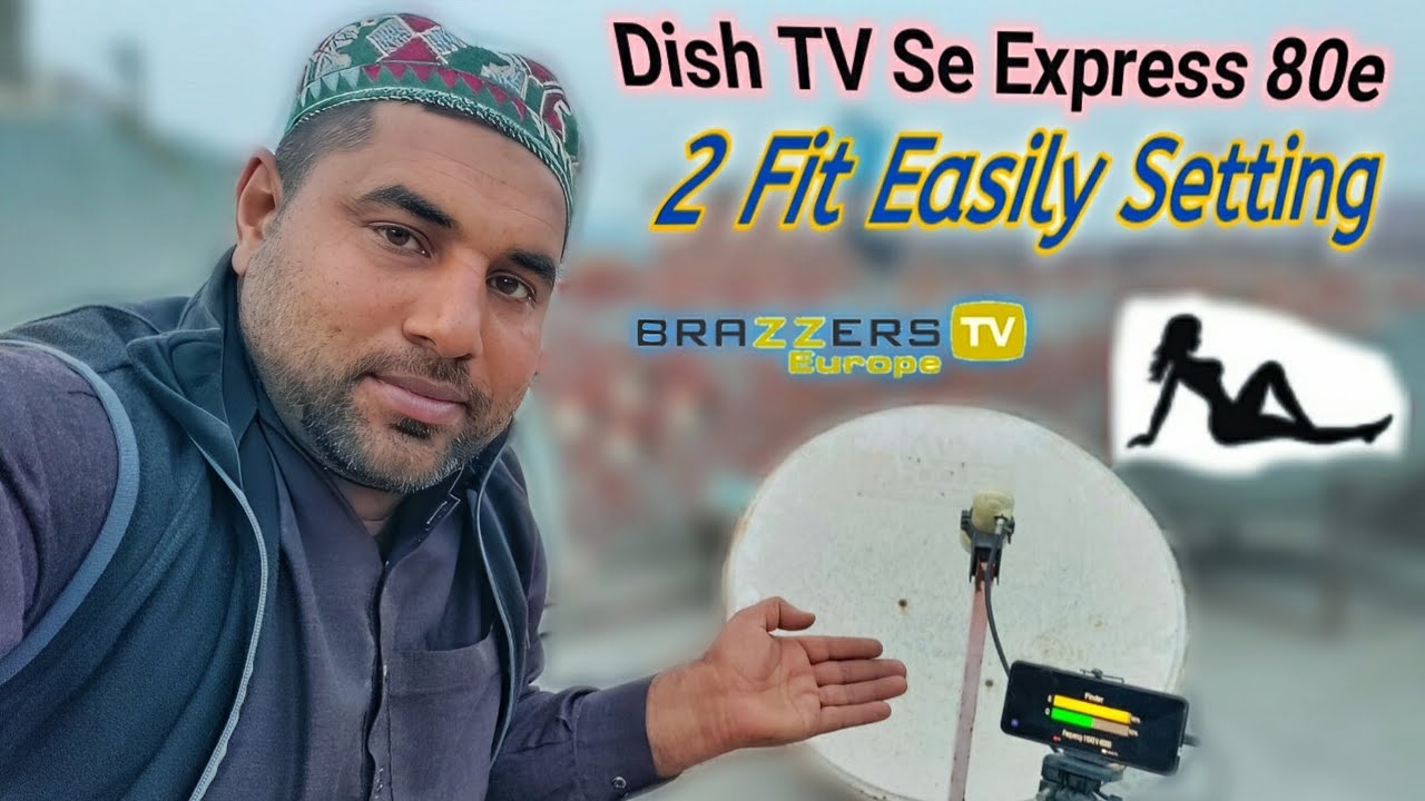 Dish tv 95e Se Express 80e 2 Fit Dish Easy Setting |Strong Signal Trick Latest channel update 