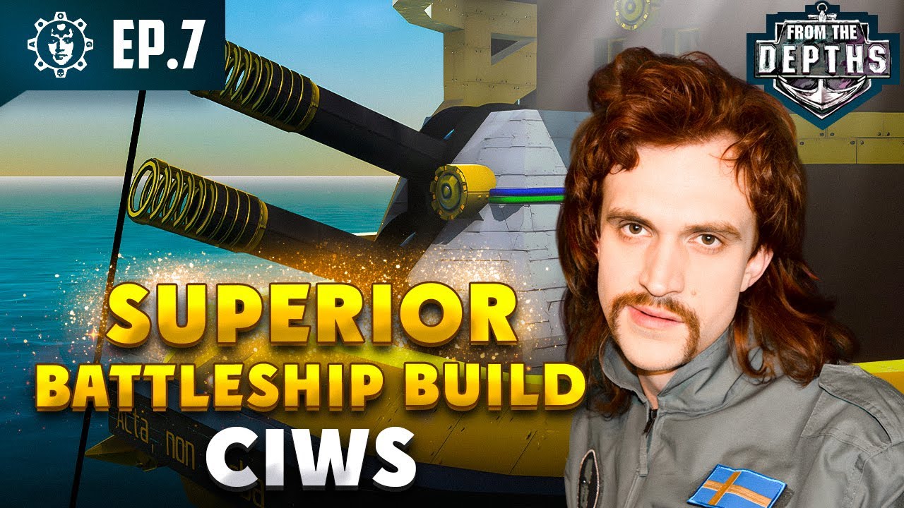 Building a Superior Battleship EP7: CIWS | From the Depths