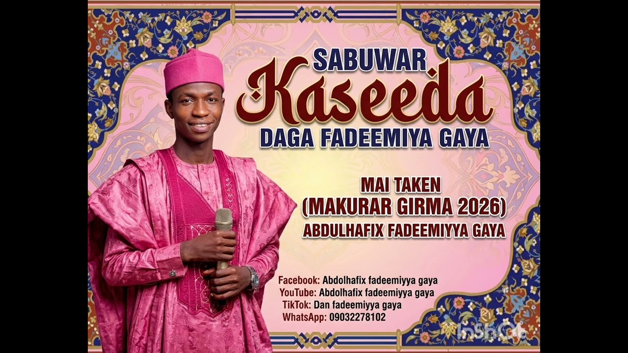 SABUWAR KASEEDAR ABDULHAFIX FADEEMIYYA GAYA MAI TAKEN MAKURAR GIRMA 2026