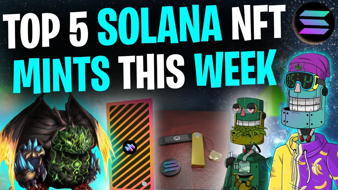 BEST NFTs TO BUY THIS WEEK! │ Top 5 Solana NFT Mints This Week
