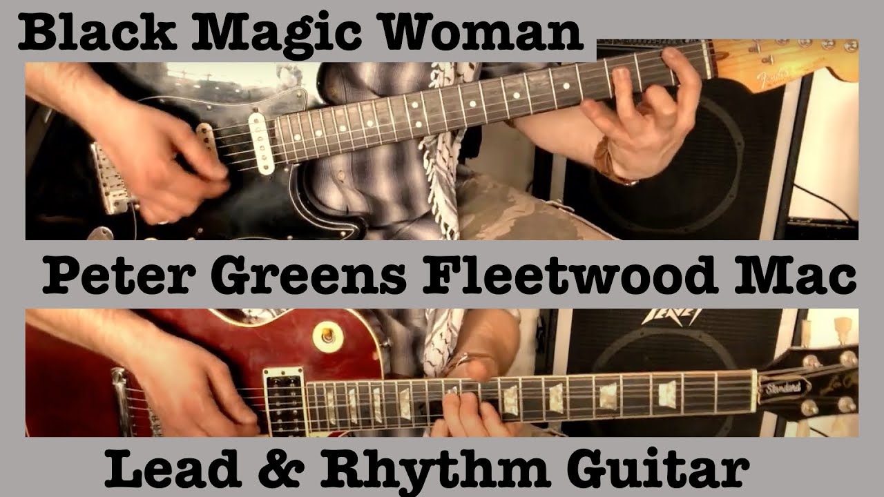 Black Magic Woman - Peter Green - Fleetwood Mac - Guitar Cover - Rhythm & Lead Lesson