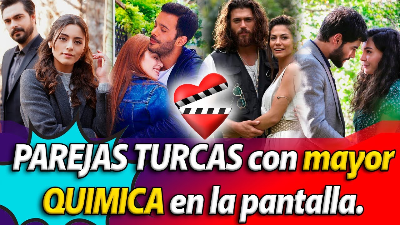 PAREJAS TURCAS con mayor QUIMICA en la pantalla