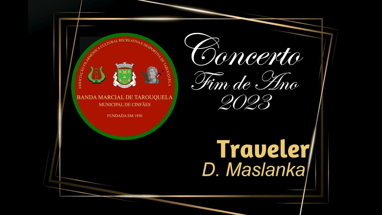Traveler - Banda Marcial de Tarouquela e Municipal de Cinfães