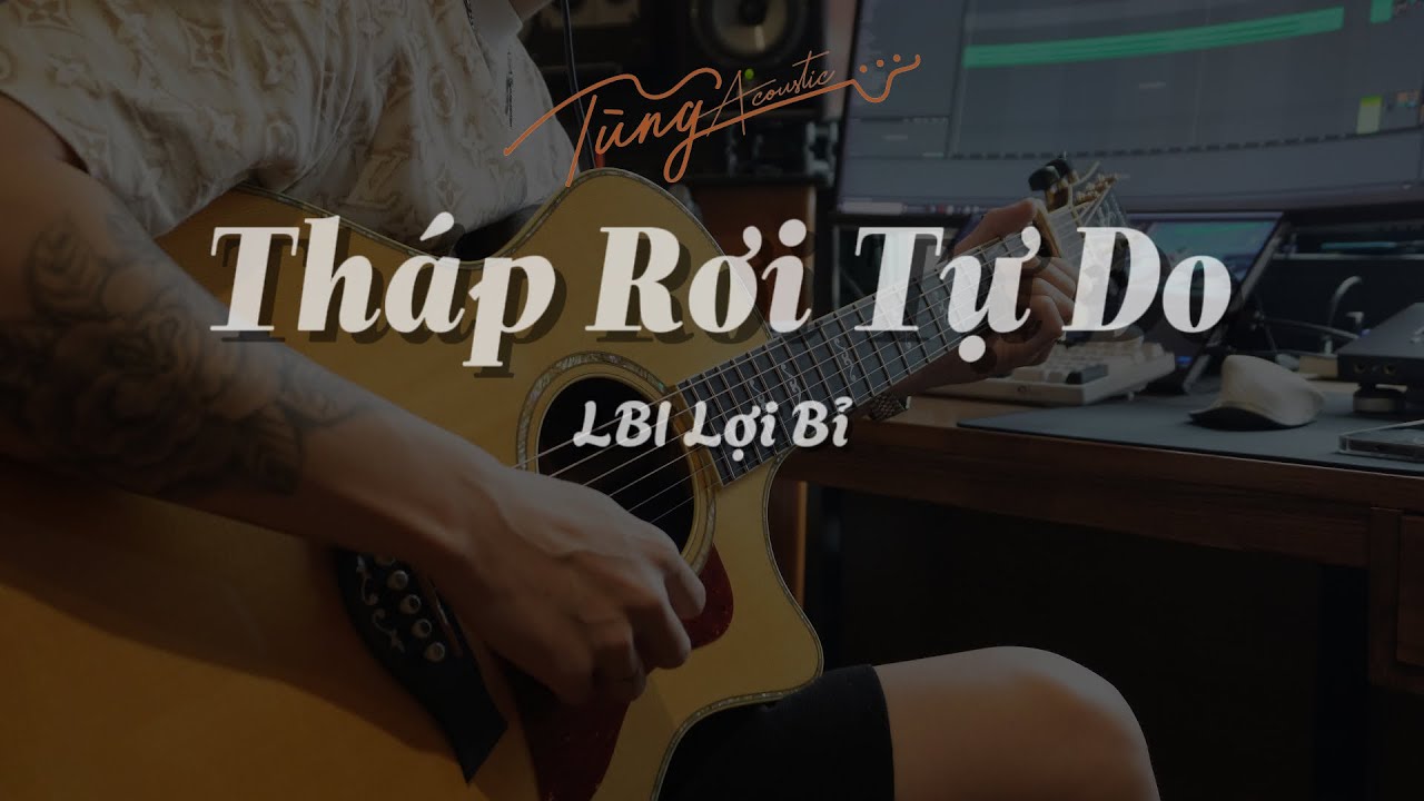 Tháp Rơi Tự Do - LBI Lợi Bỉ | 跳楼机 - LBI利比 ( Full Version Đệm Acoustic TungTic )