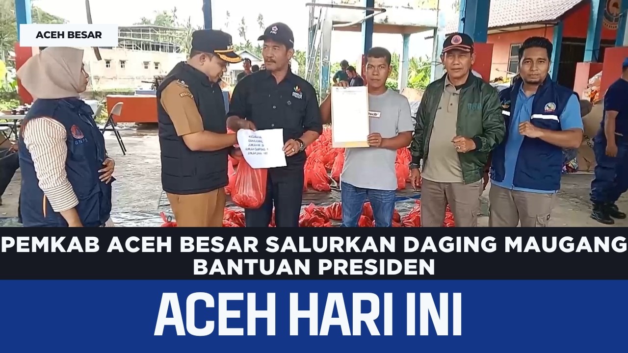 Pemkab Aceh Besar Salurkan Daging Meugang Bantuan Presiden | Berita Aceh Hari Ini
