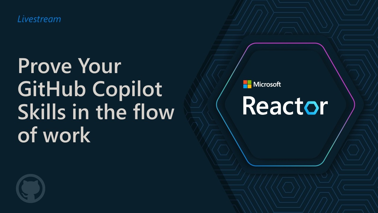 Prove Your GitHub Copilot Skills in the flow of work