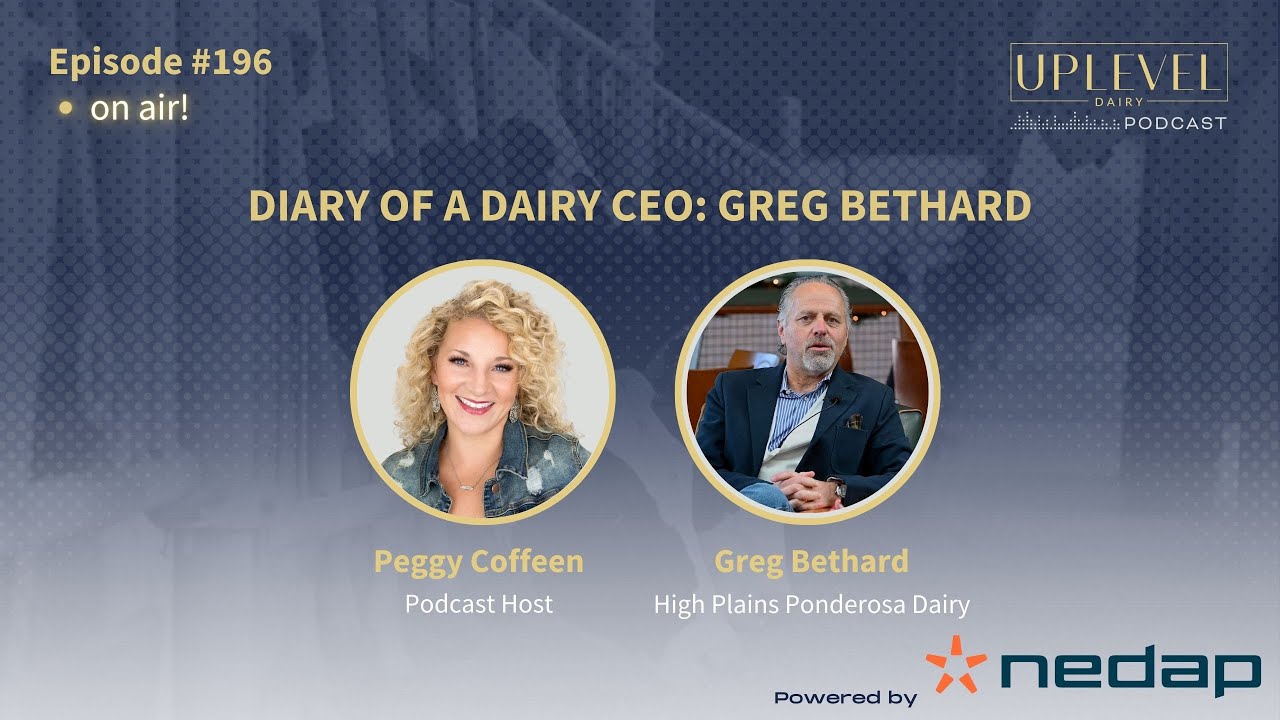 196 | Diary of a Dairy CEO: Greg Bethard