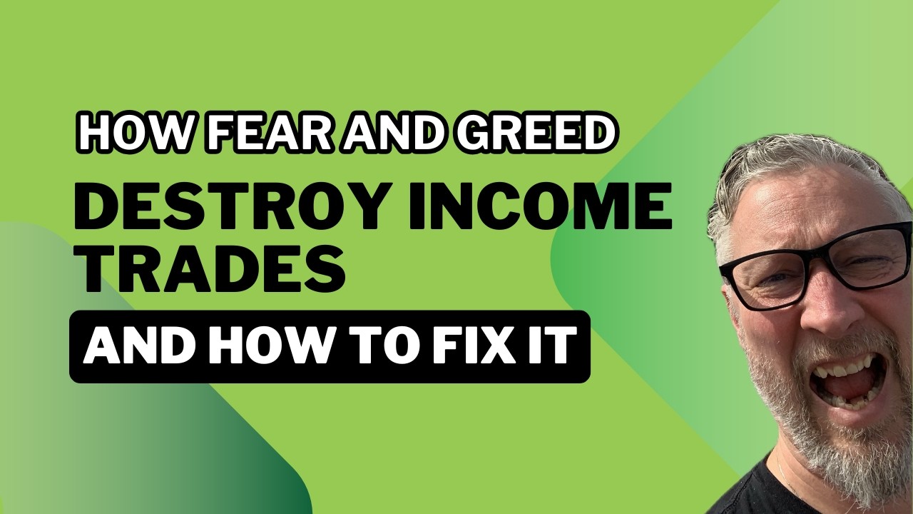 How Fear and Greed Destroy Income Trades (and How to Fix It)