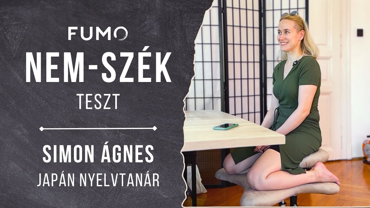 FUMO NemSzék teszt - Simon Ágnes japán nyelvtanárral