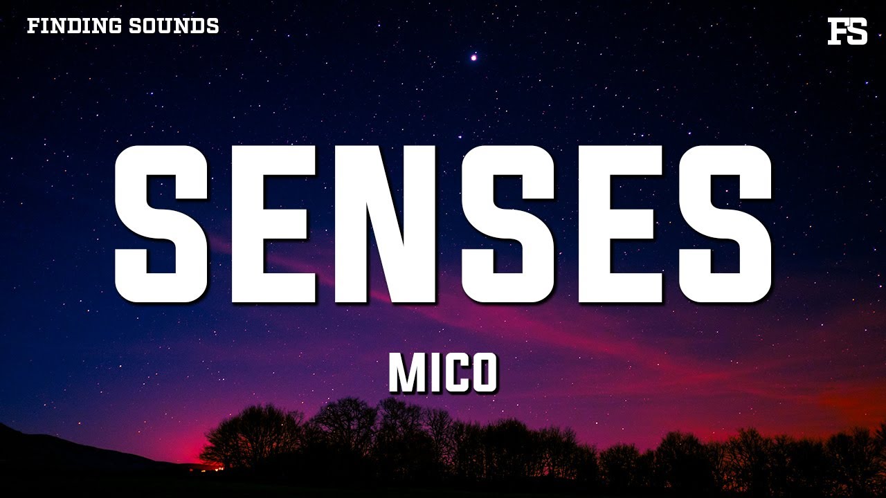 MICO - Senses (Lyrics)