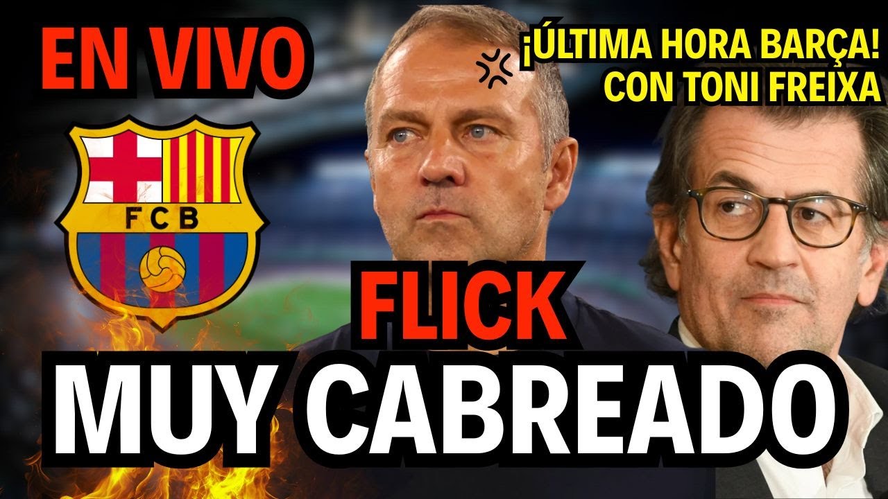 😡CABREO MONUMENTAL DE HANSI FLICK😡💣CON TONI FREIXA💣