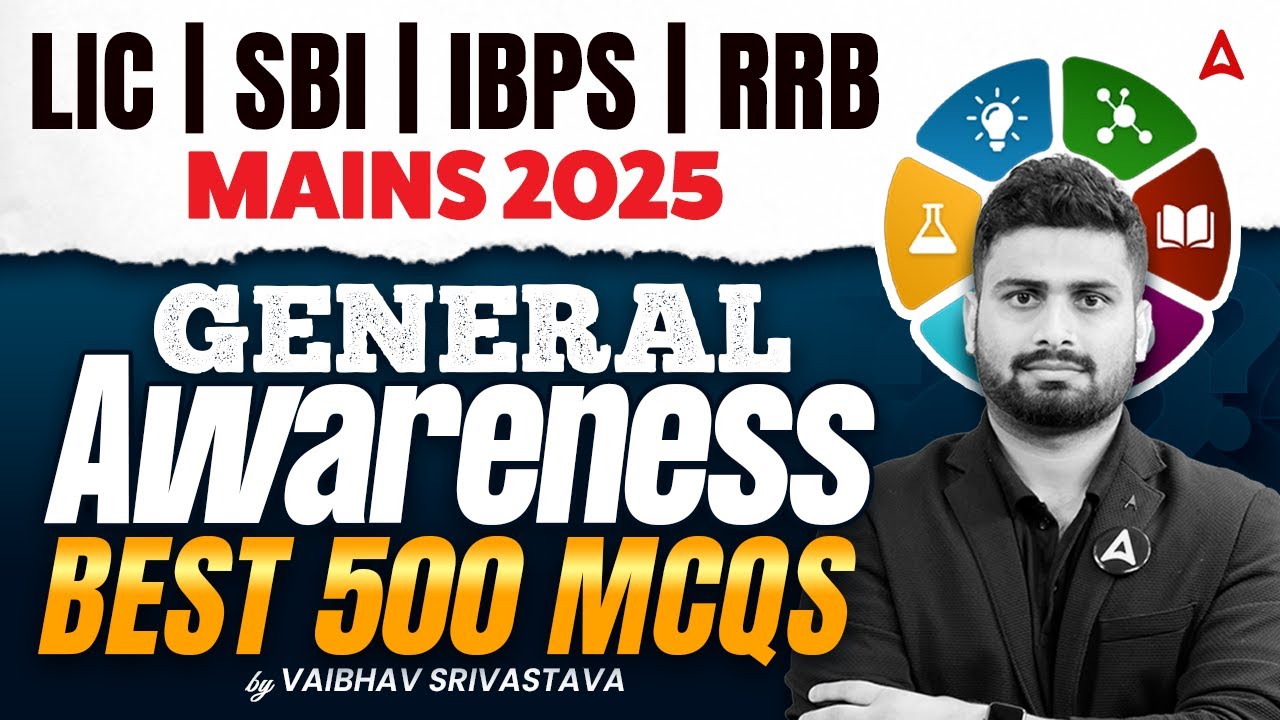 General Awareness 2025 | Top 500 MCQs for LIC, SBI, IBPS & RRB Mains | GA Marathon by Vaibhav sir