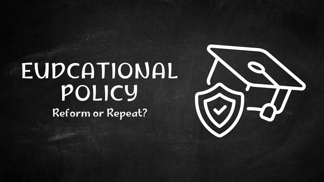 Education Policy in Schools | Reforms, Challenges & Future of Learning