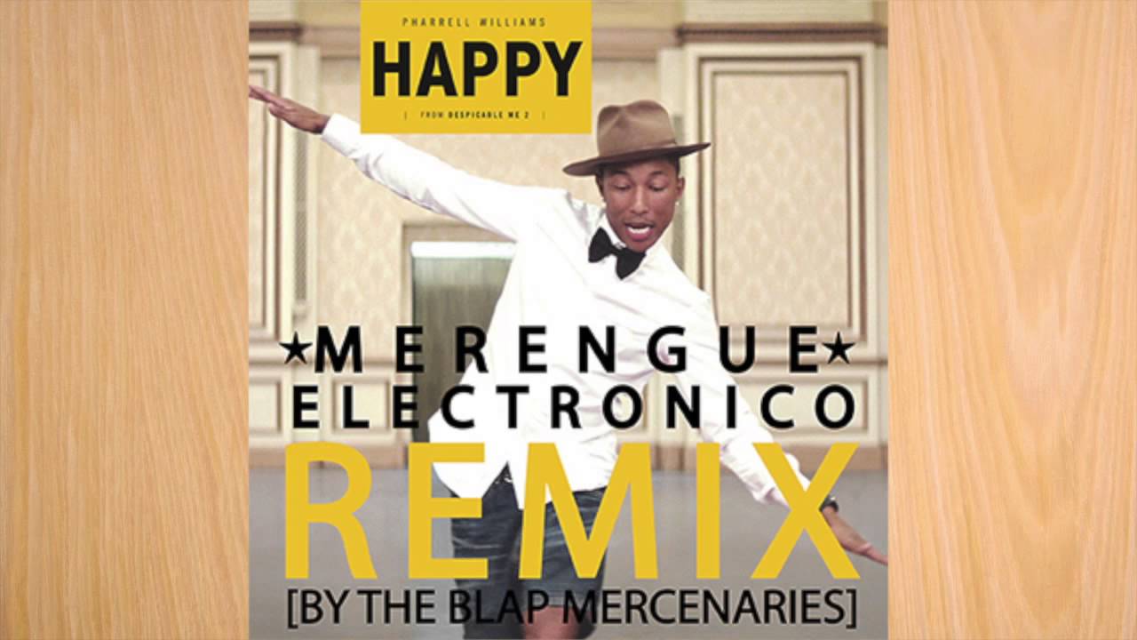 Pharrell Williams - Happy (Merengue Electronico Remix) #HAPPYDAY