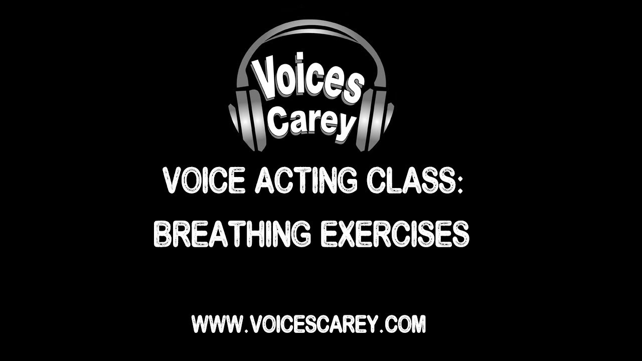 Voice Acting Class: Breathing Exercises