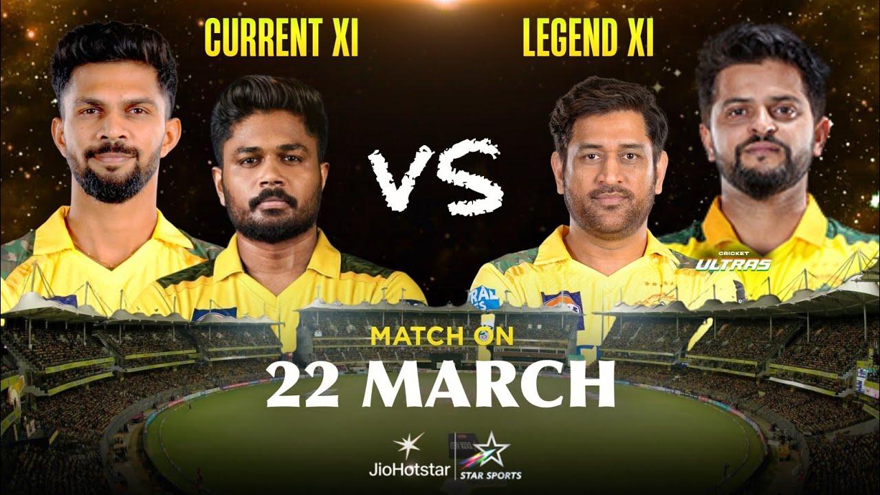 CSK LEGENDS XI vs CURRENT XI MATCH? | CSK BIG EVENT on 22 MARCH EXPLAINED