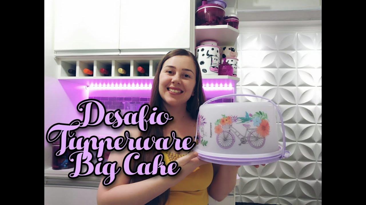 Big Cake Tupperware | Bia Tupper | #DesafioTupperware