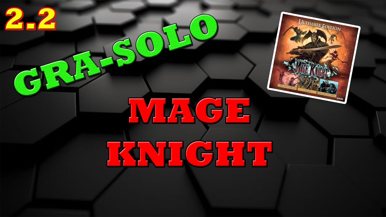 Gra Solo! Mage Knight(odc 2)!