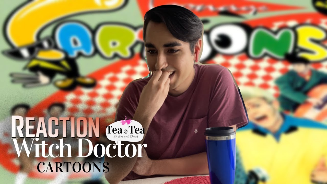 Tea&Tea / Ani reacts to “WITCH DOCTOR” (Cartoons)