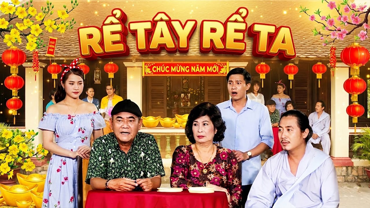 RỂ TÂY RỂ TA | PHIM HÀI TẾT - PHIM TẾT 2026 | PHIM HÀI TẾT HAY MỚI NHẤT | HTV PHIM VIỆT