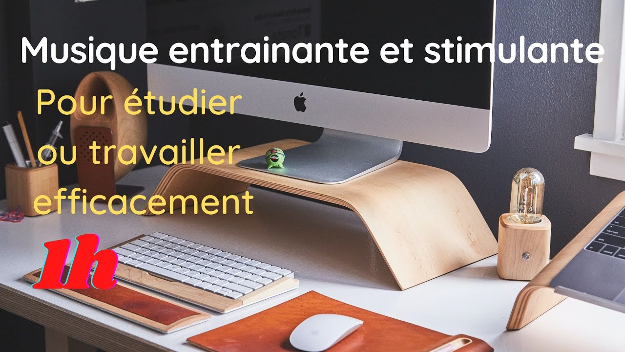 Musique entrainante et stimulante pour &eacute;tudier et travailler efficacement