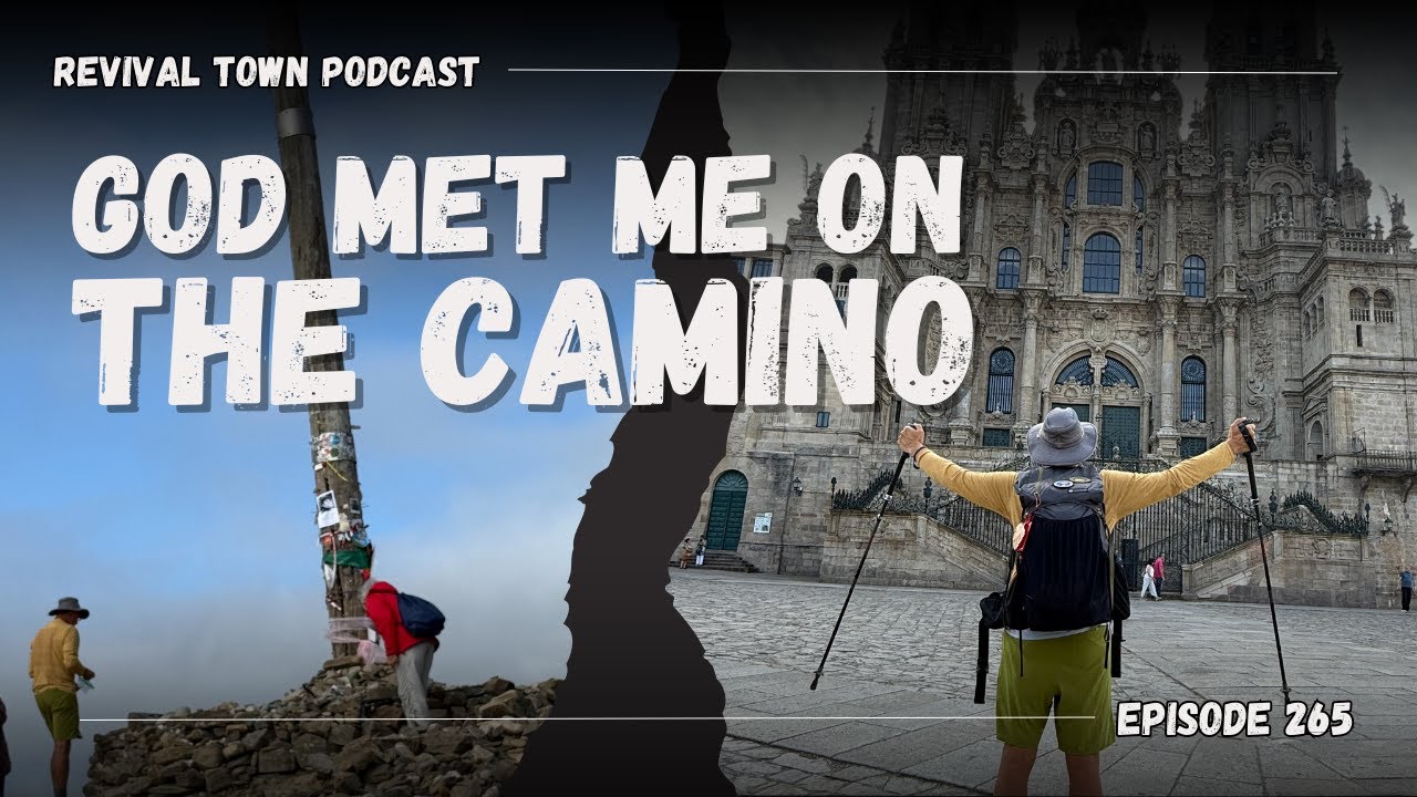 Walking Through Grief on the Camino de Santiago: Jim Powell/ Revival Town Podcast - EP 265