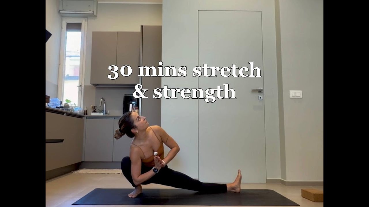 30 mins stretch and strenght