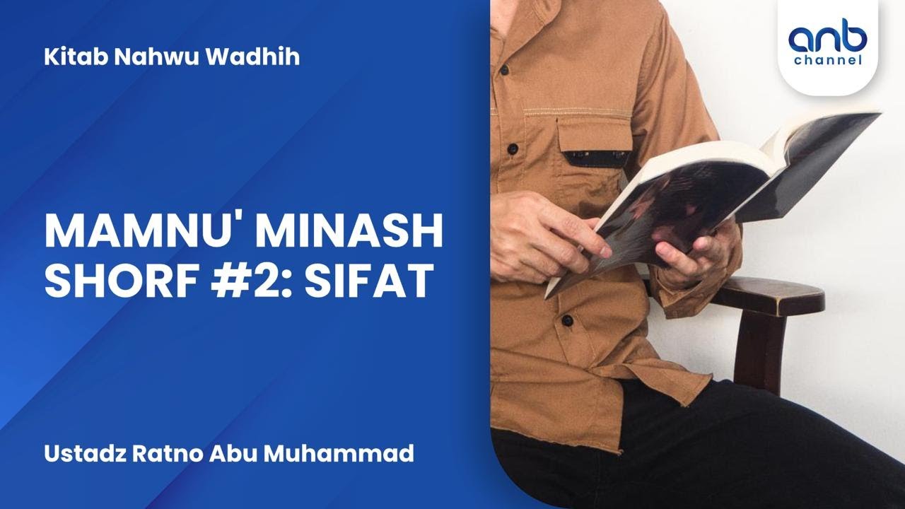 Mamnu' Minash Shorf #2: Sifat | Ustadz Ratno Abu Muhammad