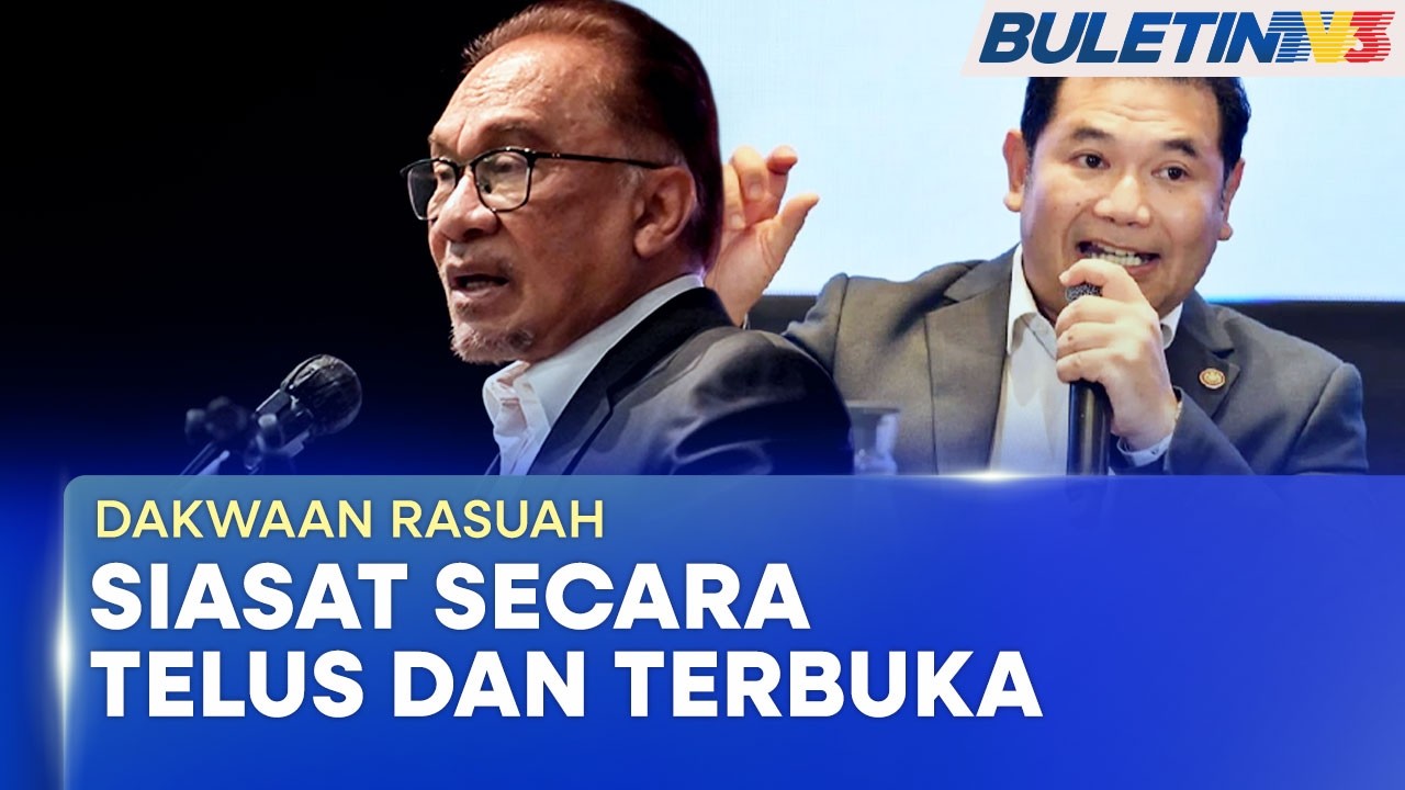 DAKWAAN RASUAH | Siasat Secara Telus, Jangan Hukum Sehingga Siasatan Selesai - PM (BU)