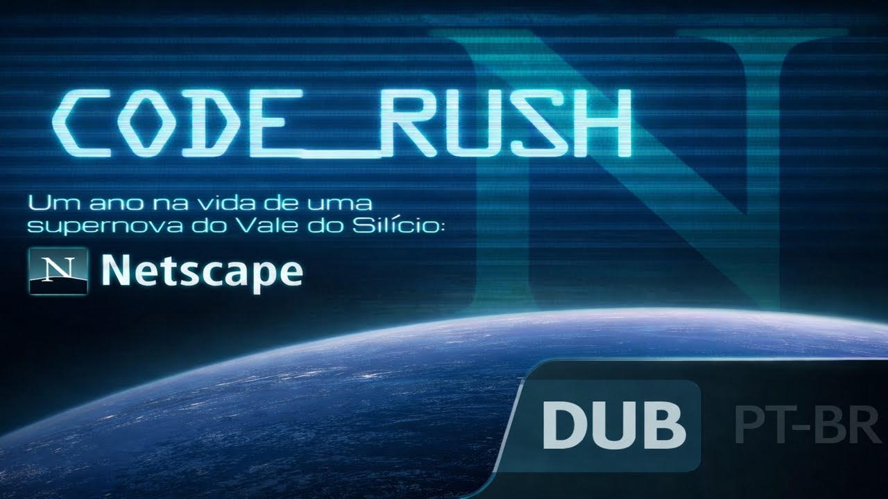 Code Rush - Um ano na vida da Netscape e início da Mozilla - Documentário - Dublado em PT-BR