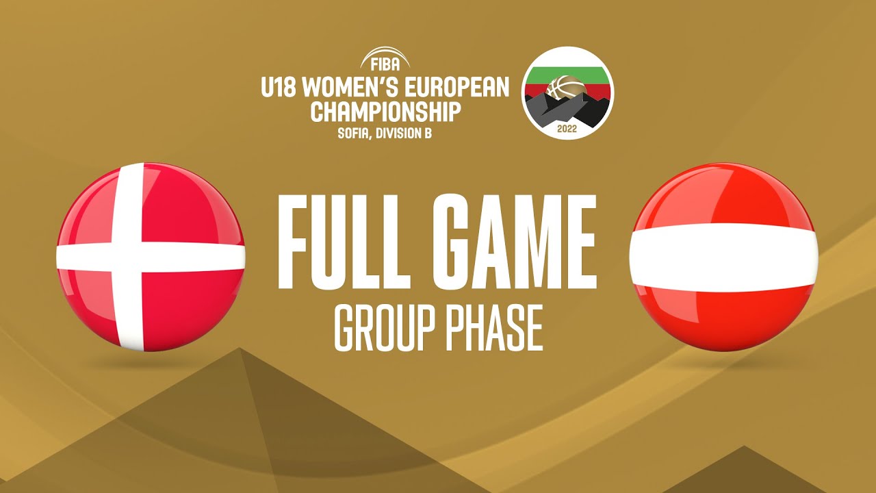 Denmark v Austria | Full Basketball Game | FIBA U18 Women's European Championship 2022 - Division B