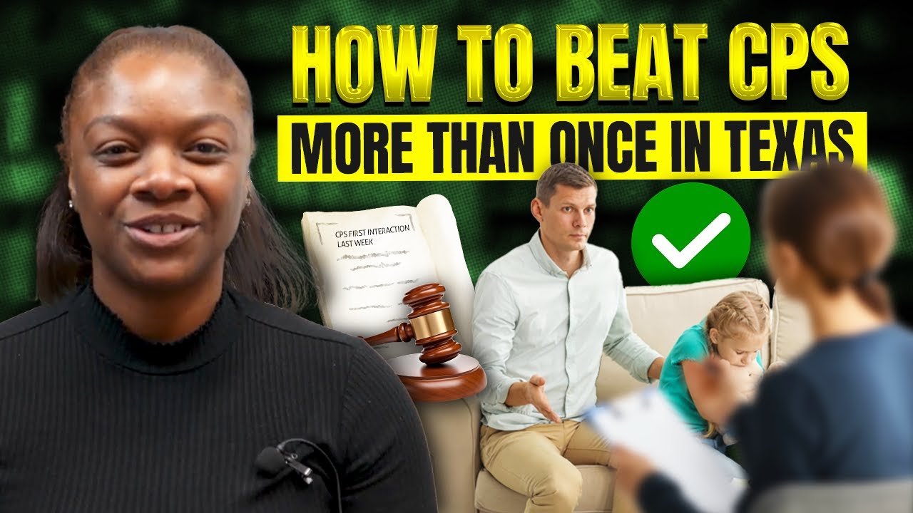 How to Beat CPS More Than Once in Texas