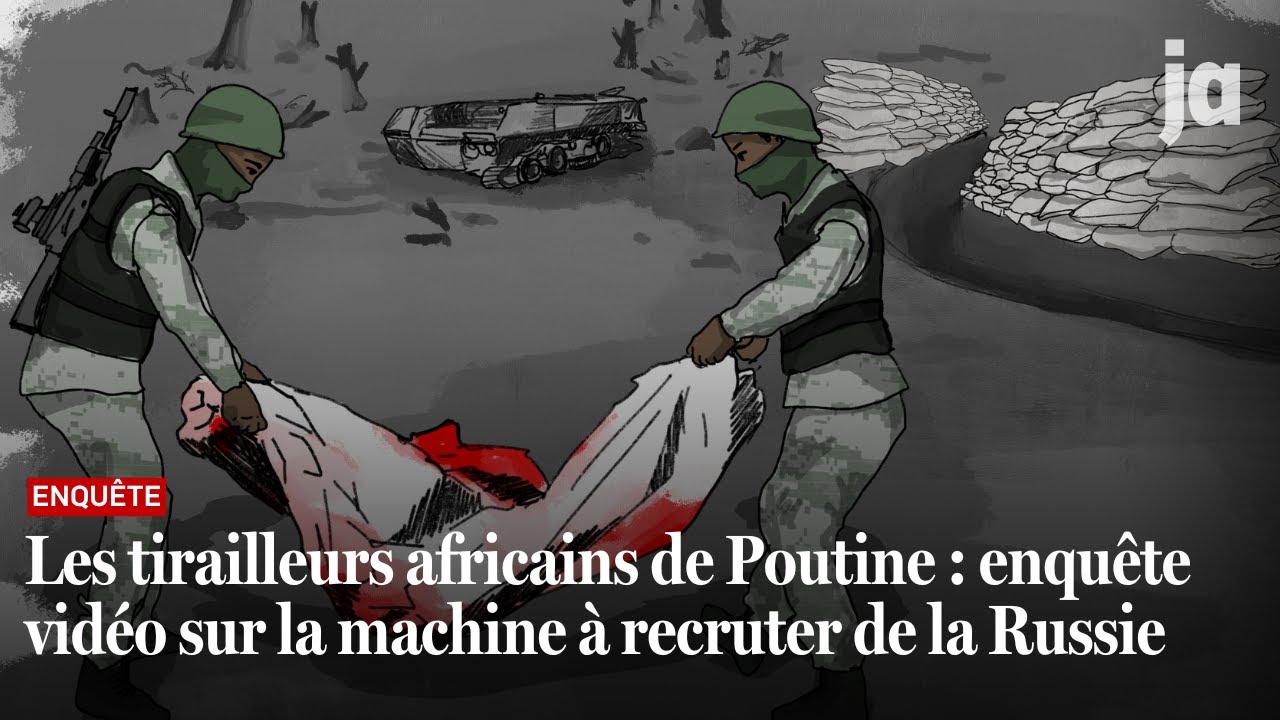 Les tirailleurs africains de Poutine : enquête vidéo sur la machine à recruter de la Russie